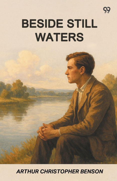 Kniha Beside Still Waters Arthur Christopher Benson