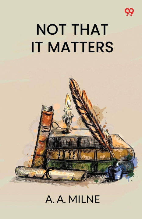 Buch Not That It Matters A. A. Milne