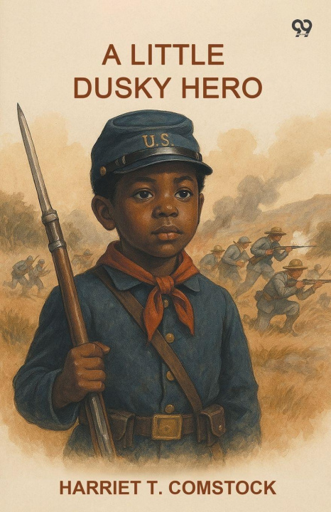 Kniha A Little Dusky Hero Harriet T. Comstock