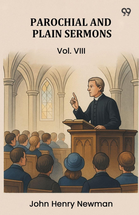 Kniha Parochial And Plain Sermons Vol. VIII John Henry Newman
