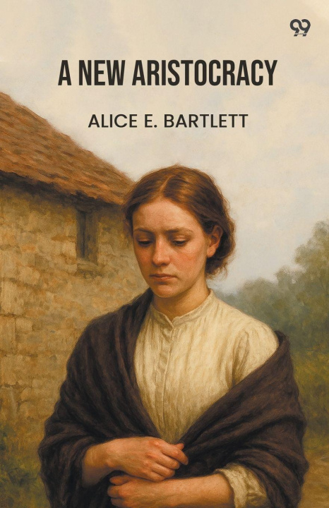 Kniha A New Aristocracy Alice E. Bartlett