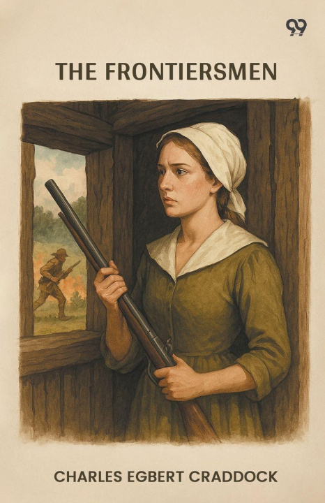Book The Frontiersmen Charles Egbert Craddock