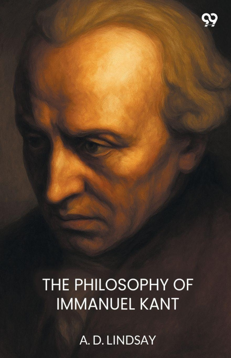 Knjiga The Philosophy Of Immanuel Kant A. D. Lindsay