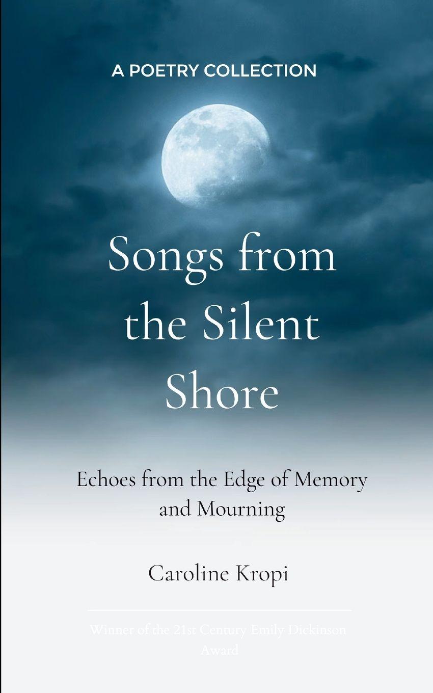 Knjiga Songs from the Silent Shore Caroline Kropi