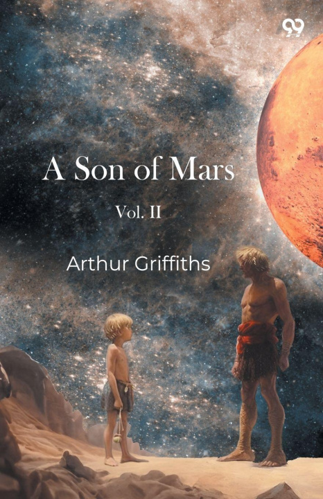 Knjiga A Son Of Mars Vol. II Arthur Griffiths