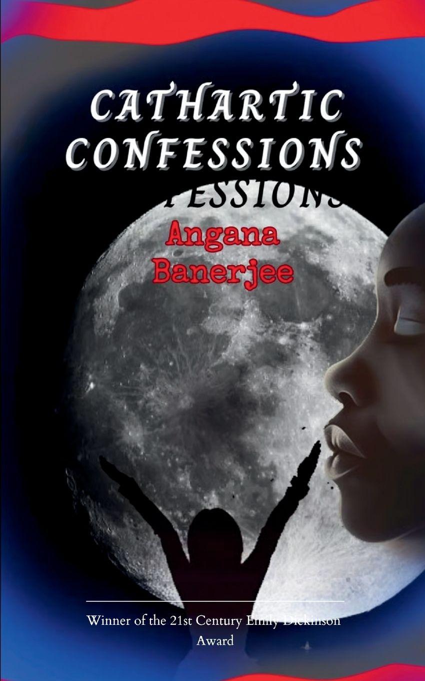 Kniha Cathartic Confessions Angana Banerjee