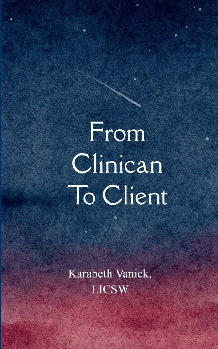 Knjiga From Clinician To Client Karabeth Vanick