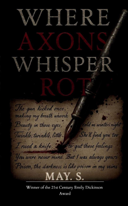 Kniha Where axons whisper rot May. S.