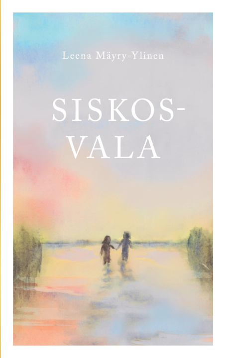 Kniha Siskosvala Leena Mäyry-Ylinen