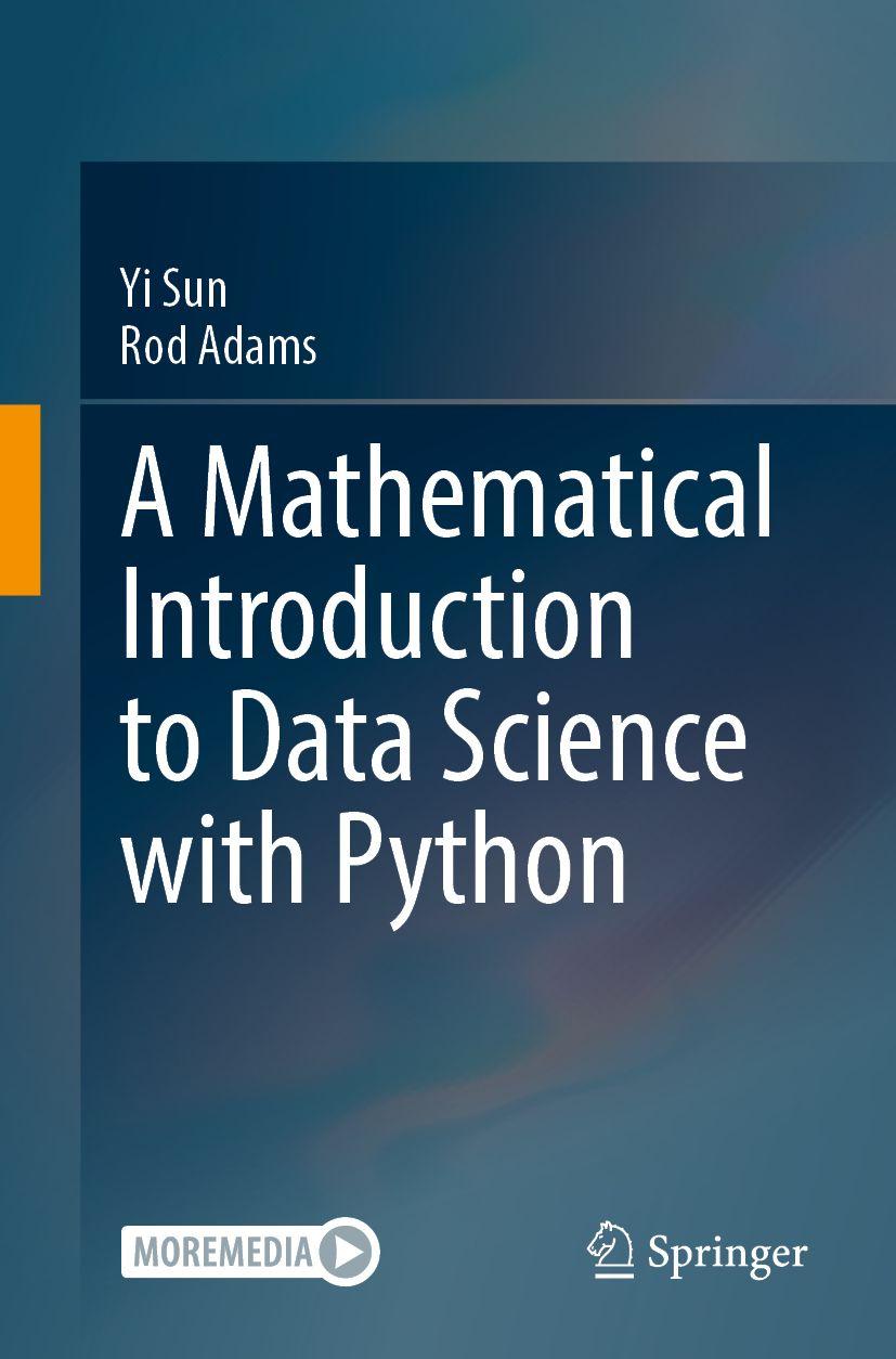 Книга A Mathematical Introduction to Data Science with Python Rod Adams