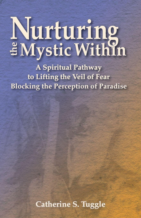Kniha Nurturing the Mystic Within Catherine S. Tuggle