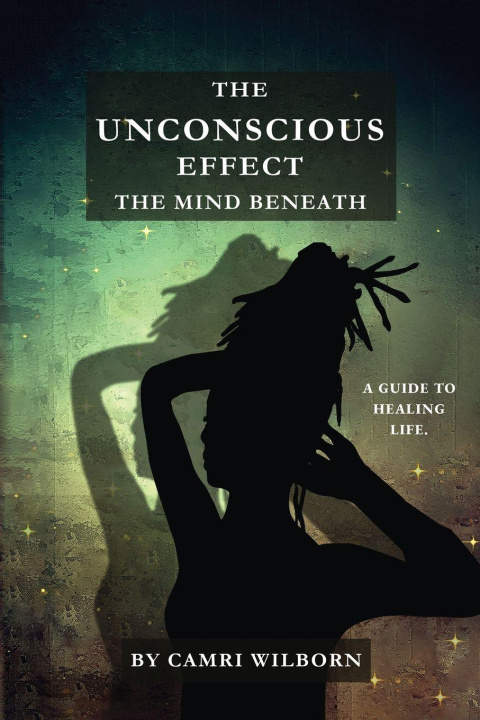Kniha The Unconscious Effect Camri Wilborn