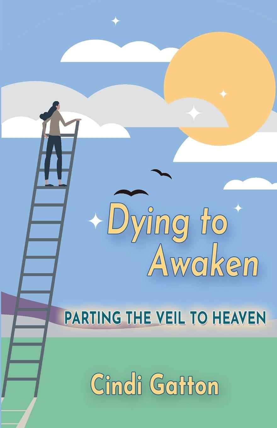 Kniha Dying to Awaken Cindi Gatton
