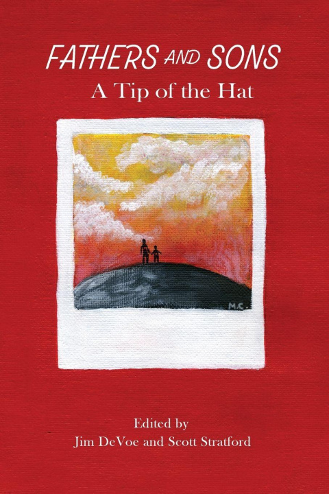 Knjiga Fathers and Sons A Tip of the Hat Scott Stratford