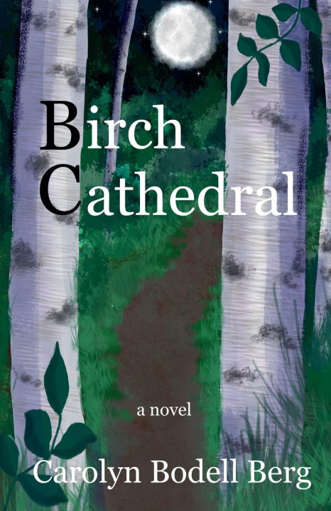 Kniha Birch Cathedral Carolyn Bodell Berg