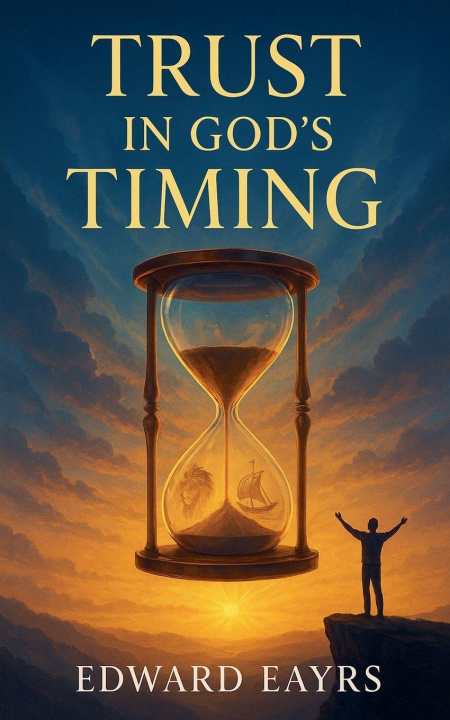 Knjiga Trust in God's Timing Edward Eayrs