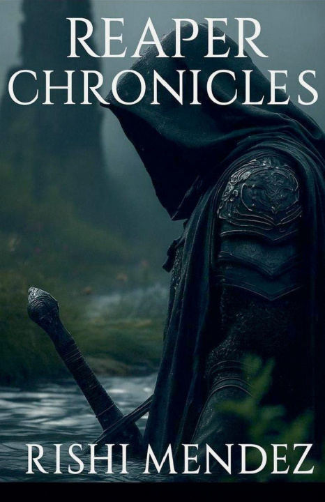 Книга Reaper  Chronicles Rishi Mendez