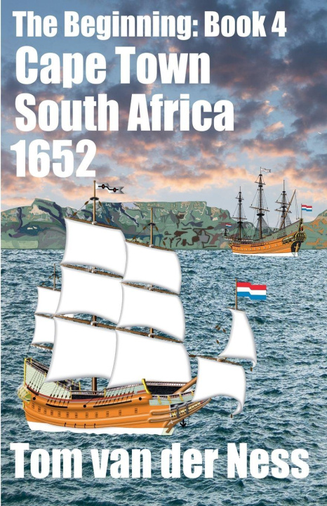 Knjiga Cape Town South Africa 1652 Tom van der Ness