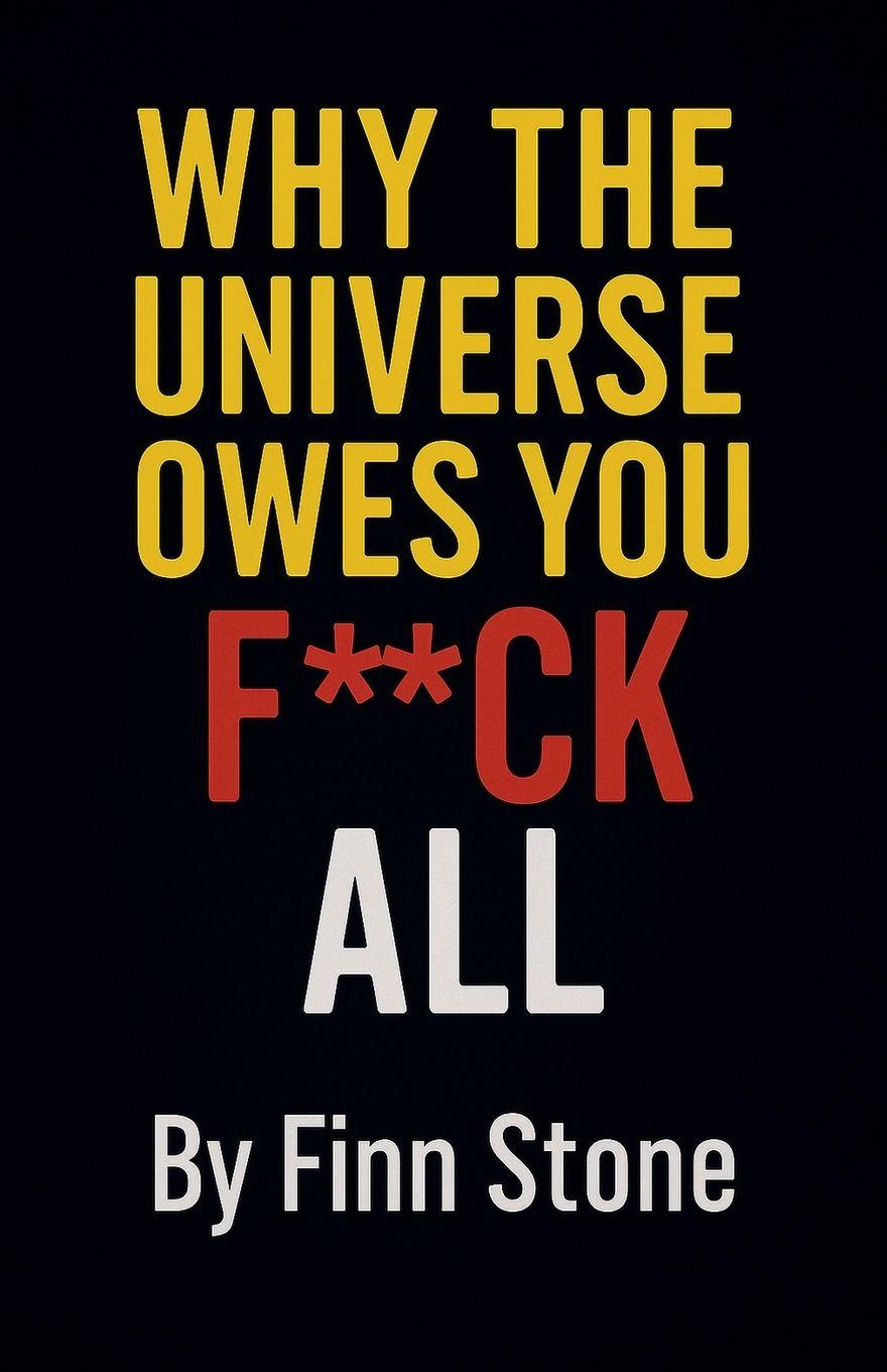 Kniha Why The Universe Owes You F All Finn Stone