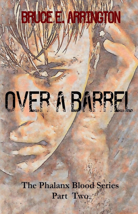 Kniha Over A Barrel Bruce E. Arrington