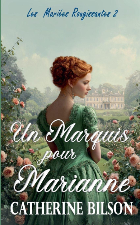 Knjiga Un Marquis pour Marianne Catherine Bilson
