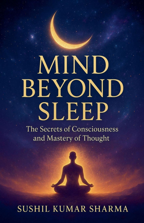Kniha Mind Beyond Sleep Sushil Kumar Sharma