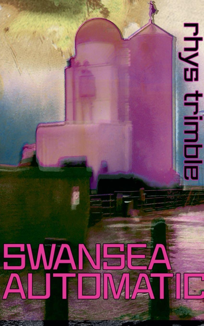 Kniha Swansea Automatic (Second Edition) Rhys Trimble