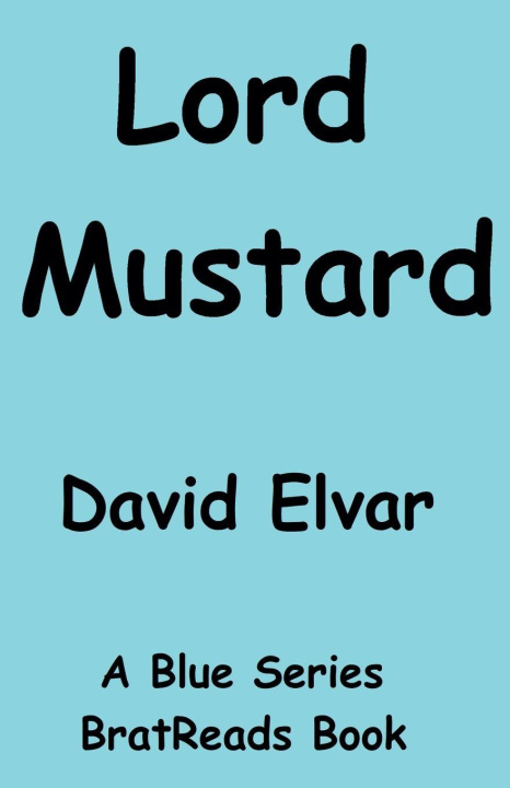 Kniha Lord Mustard David Elvar
