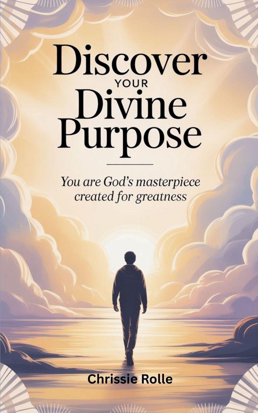 Kniha Discover Your Divine Purpose Chrissie Rolle