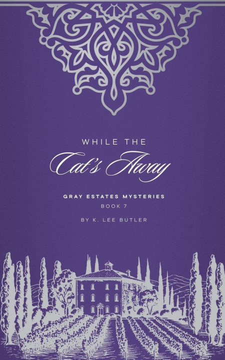 Kniha While the Cat's Away K. Lee Butler