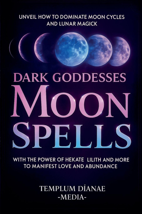 Boek Dark Goddesses Moon Spells Templum Dianae Media