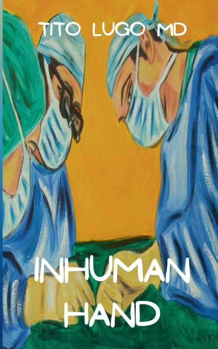 Knjiga Inhuman Hand Tito MD Lugo