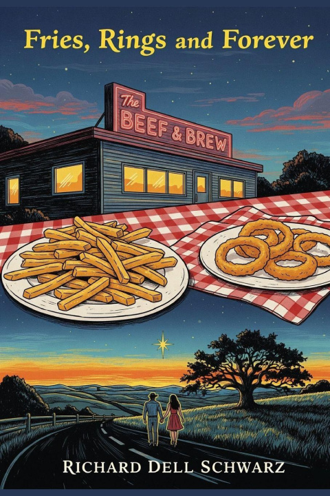 Knjiga Fries, Rings, and Forever Richard Dell Schwarz