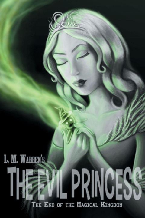 Knjiga The End of the Magical Kingdom L. M. Warren