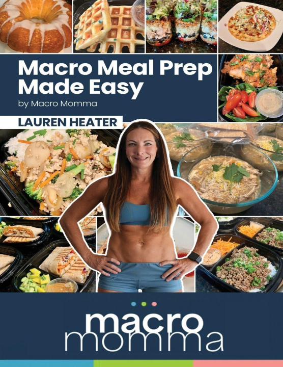Kniha Macro Meal Prep Made Easy Lauren Heater