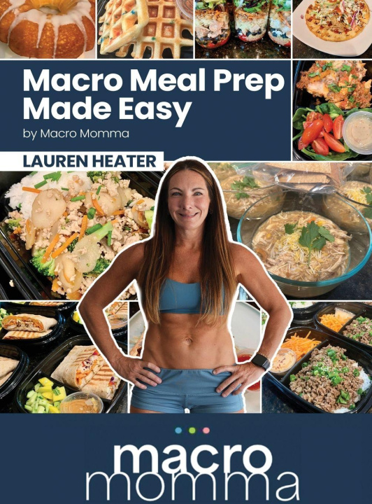 Kniha Macro Meal Prep Made Easy Lauren Heater