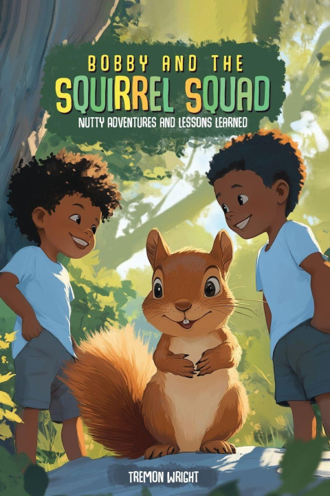 Kniha Bobby and the Squirrel Squad Tremon Wright