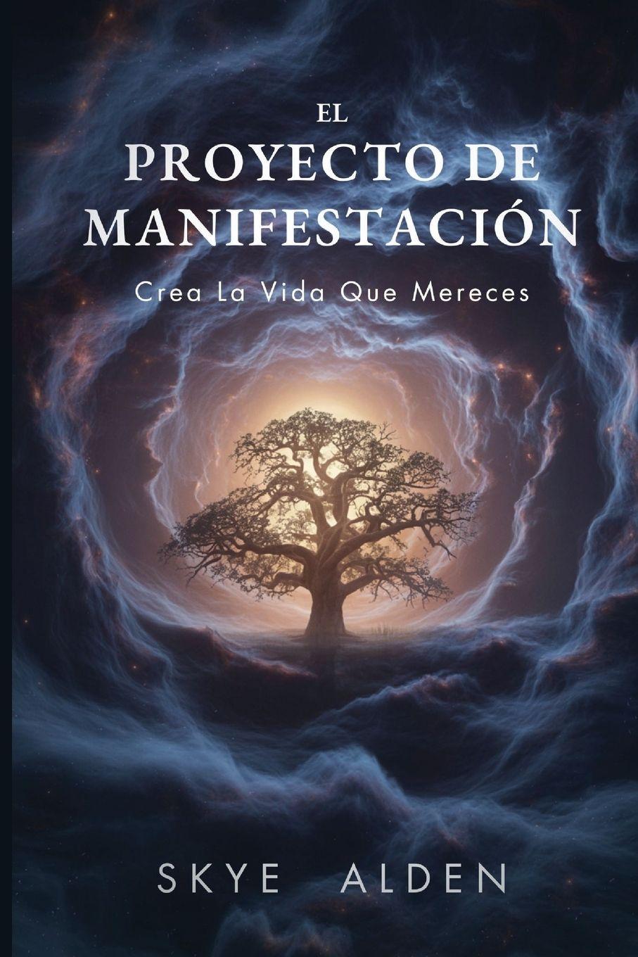 Knjiga El Proyecto de Manifestación Skye Alden