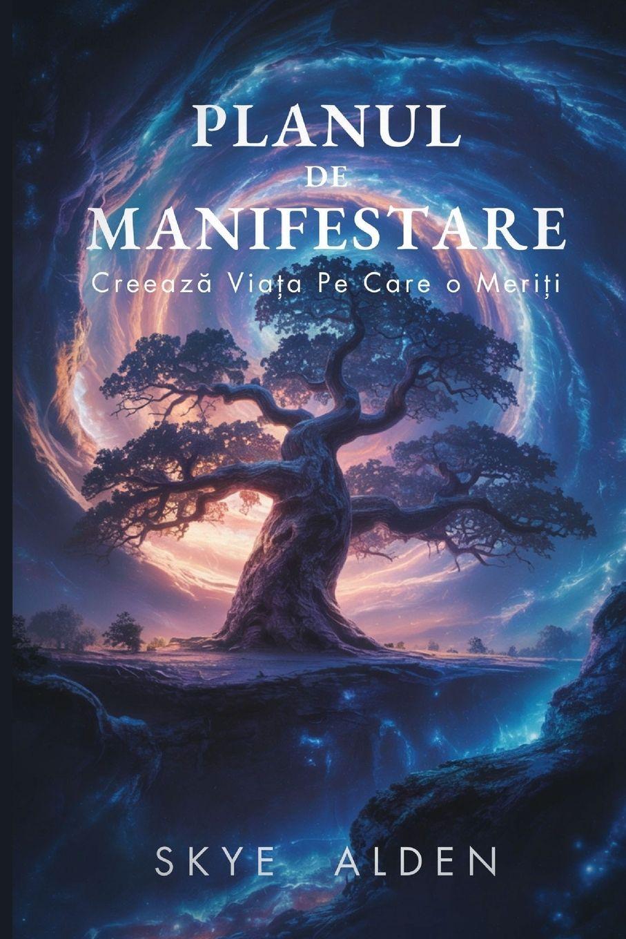 Carte Planul de Manifestare Skye Alden