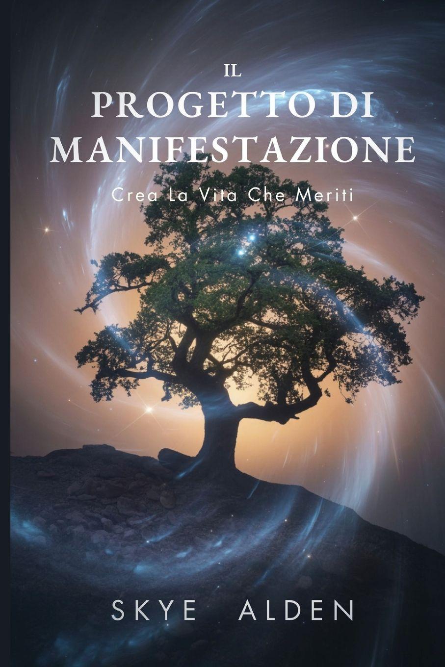 Knjiga Il Progetto di Manifestazione Skye Alden