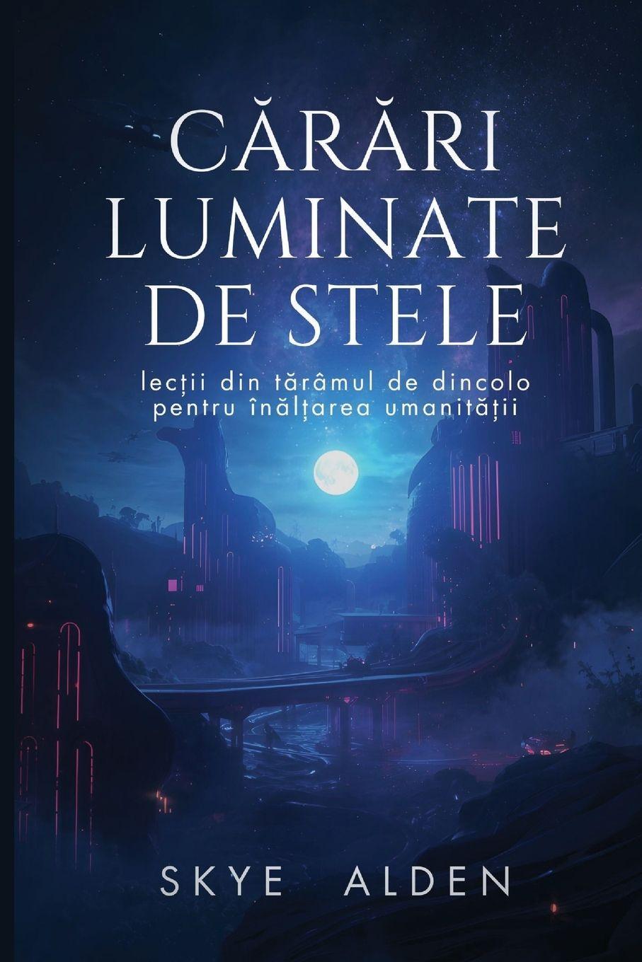 Carte C¿r¿ri Luminate de Stele Skye Alden
