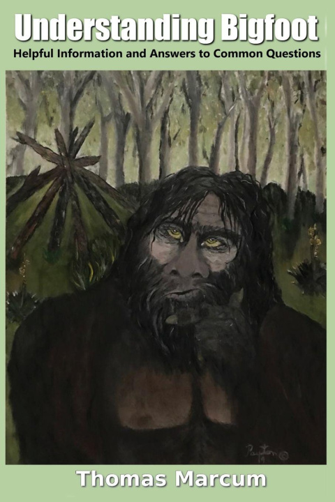 Kniha Understanding Bigfoot Thomas L Marcum