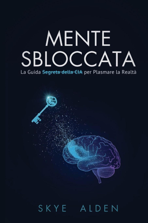 Knjiga Mente Sbloccata Skye Alden