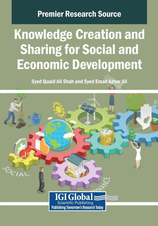 Knjiga Knowledge Creation and Sharing for Social and Economic Development Syed Emad Azhar Ali