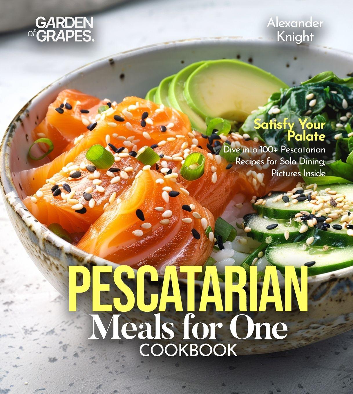Kniha Pescatarian Meals for One Cookbook Alexander Knight