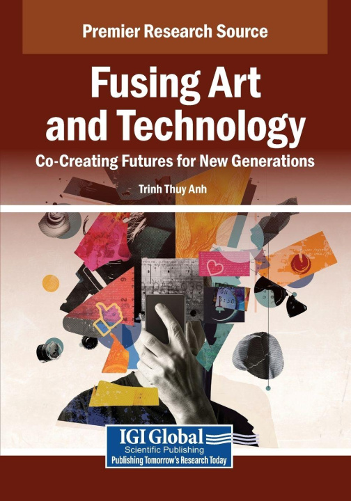 Kniha Fusing Art and Technology Trinh Thuy Anh