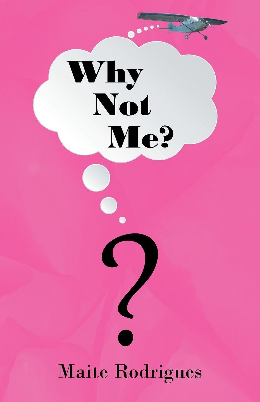 Kniha Why Not Me? Maite Rodrigues