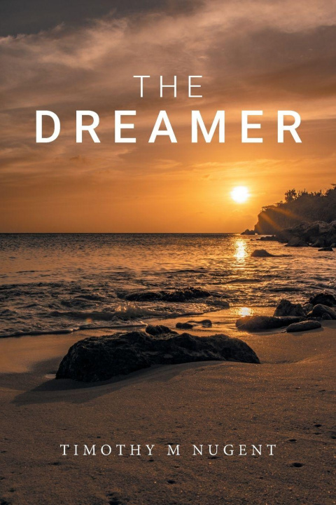 Kniha The Dreamer Timothy M Nugent