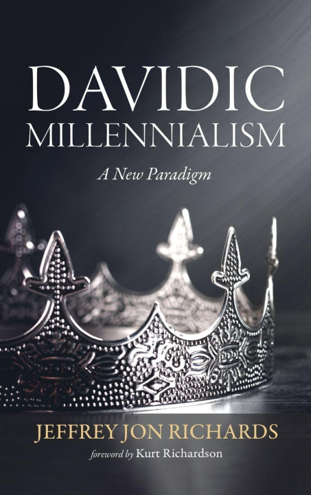 Book Davidic Millennialism Jeffrey J. Richards