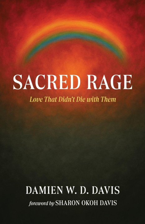 Kniha Sacred Rage Damien W. D. Davis